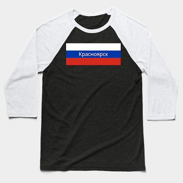 Krasnoyarsk City in Russian Flag Baseball T-Shirt by aybe7elf